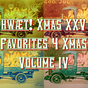 hwæt! Xmas XXV Favorites 4 Xmas Volume IV