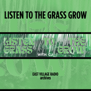 Listen to the Grass Grow with Cj on EVR 8/3/2024