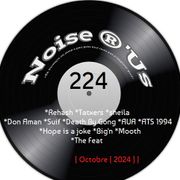Noise r'us # 224 (Octobre 2024)