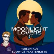 Ludwigs Perlen September 2025 – «Moonlight Lovers 1»