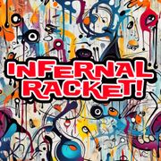 Infernal Racket - 2023.10.02