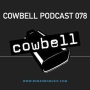 Cowbell podcast 078 with Ed Mahon