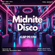 MidNite Disco Episode 45 - 99.1 FM KLBP - 11/29/2025