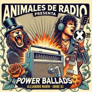 Animales de Radio EP61: POWER BALLADS, tercera parte