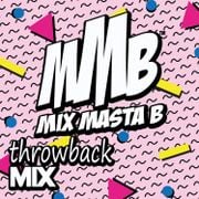 Mix Masta B Throwback Mix