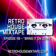 Episode 119 - Bring It On Down