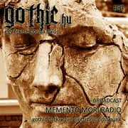Memento Mori Radio | Gothic.hu #31 (2025. 04. 05.)