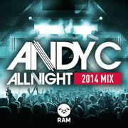 ANDY C - All Night Mix 2014