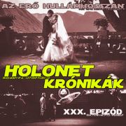 HOLONET KRÓNIKÁK XXX. EPIZÓD. Vendég: Starcsevics Balázs.