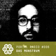 Portal Radio 006 - Das Monstrvm
