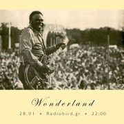 Wonderland #139: Η αιώνια άνοιξη των blues
