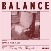 BALANCE 583 (Hosted by Spacewalker)