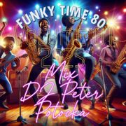 DJ PETERsk - Funky Party time volume 80 - MegaMix volume 01 2025