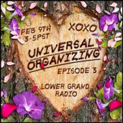 Universal Organizing Radio episode 3: Love is... (02/09/2023)