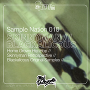 SAMPLE NATION 010 // SKINNYMAN // BLACKALICOUS