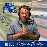 DJ Bob: Bob's Favorite Songs Part 2, 4.9.25