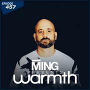 MING Presents Warmth Episode 457