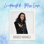 Le interviste di Miss Luisa 14.11.2025 con MARCO MAMELI