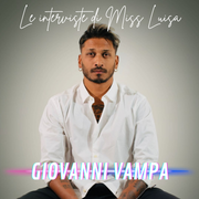 Le interviste di Miss Luisa 09.04.2026 con GIOVANNI VAMPA