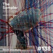 The Sampler Mixtape on Resonance FM [#138]