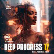 Deep Progress 17 with Jay Cresswell - Deep Techno & Progressive House - Feb '25