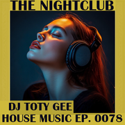 The Nightclub House Music Ep. 0078