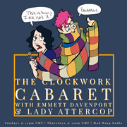 The Clockwork Cabaret, Episode 770