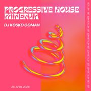 133 Progressive House Minerva - DJ Kosko Goman