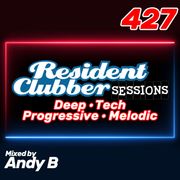 Residentclubber Sessions #427 by Andy B