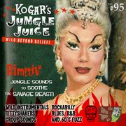 Kogar's Jungle Juice Show #95