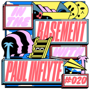In the Basement 020 with Paul Inflyte