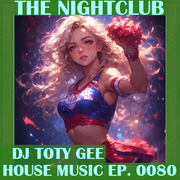 The Nightclub House Music Ep. 0080