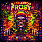 DJ Selector Frost Saturday 25th April