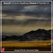 Eclectic Roadtrips Season V Episode VII | Strummer Radio | 07.01.2024