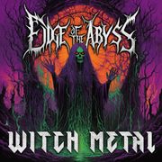 Edge of the Abyss 10/11/2024 | Witch Metal!