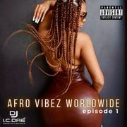 AFRO VIBEz WORLDWIDE (episode 1)