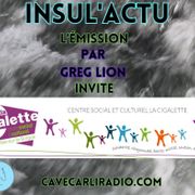 INSUL'ACTU par Greg Lion invite Benoît Leroyer, directeur du centre social et culturel La Cigalette
