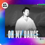 OHMYDANCE Ep.92 | AVAION, John Summit, Calvin Harris