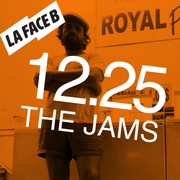 THE JAMS // La Face B // 12.25