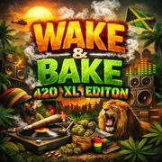 WAKE & BAKE 420 XL EDITION
