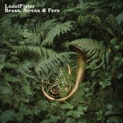 Brass, Sirens & Fern