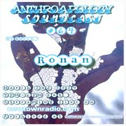 Anthroapology Soundcast #64 w/ Ronan 3/2/24