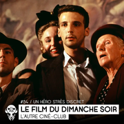 Le film #54 / Un héros très discret