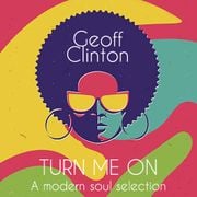 Geoff Clinton - Turn Me On (2020 Nu Soul / Soul Jazz Mix)