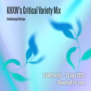 24 Jul 25 - KHXW Critical Variety Mix