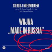 Siergiej Miedwiediew | Wojna „made in Russia” | Fragment