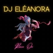 Rave On with DJ Eleanora