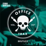 Office Trax 007: Brutuzz
