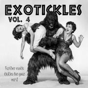 EXOTICKLES 4. Further exotic tickles for your ears!