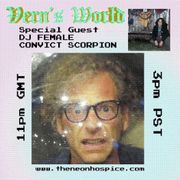 21052021  |  Verns World | Special Guest DJ Female Convict Scorpion